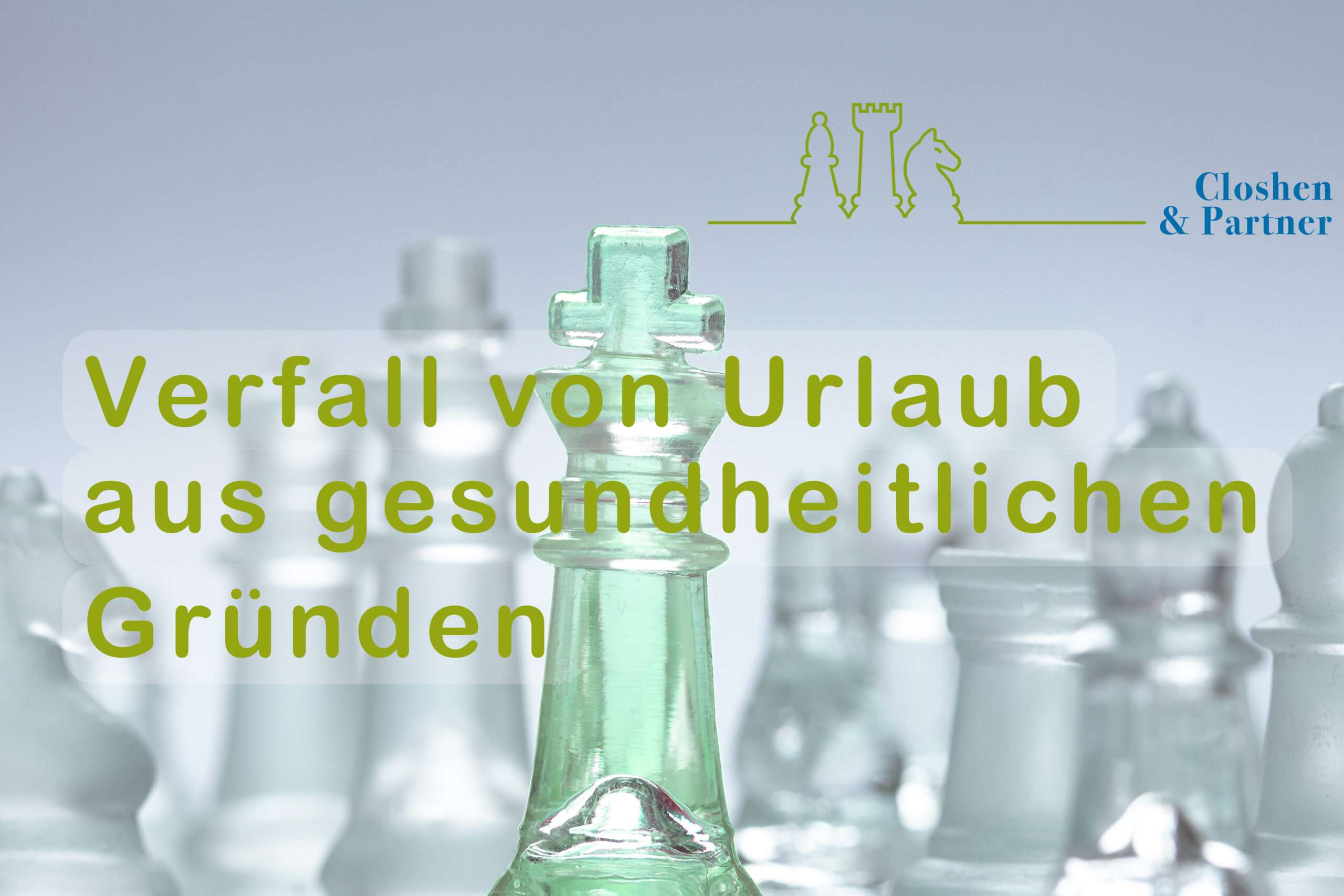 Rechtsanwälte Closhen & Partner - Verfall Von Urlaub Aus ...